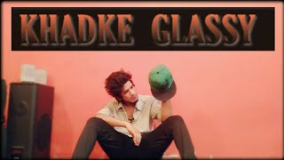 jabariya jodi : Khadke Glassy Dance Video | Yo Yo Honey Singh, Ashok Mastie | Cover By Naman