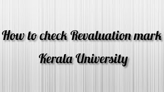 || How to check Revaluation mark || Kerala University ||