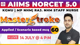 AIIMS NORCET 2023 | LIVE | KGMU | MP NHM | RAJ. NHM STAFF NURSE | Special mcq