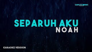 Noah – Separuh Aku (Karaoke Version)