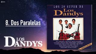 Los Dandy’s - Dos Paralelas
