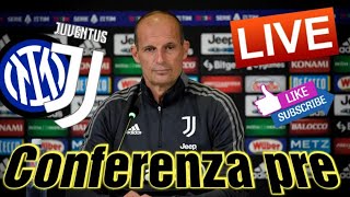 LIVE // STREAMING ore 11.30 // Conferenza stampa di Allegri pre Inter vs Juve