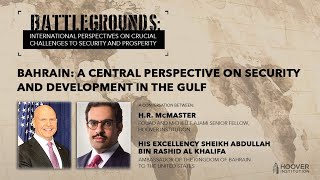 Battlegrounds w/ H.R. McMaster | Bahrain: A Central Perspective On Security And Development