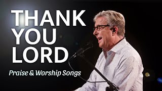 Don Moen Thank You Lord Praise And Worship Songs Chords Chordu