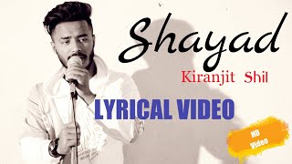 Shayad Lyrical Video - Love Aaj Kal|Arijit Singh|Karthik Aaryan|Sara Ali Khan|Arushi|Kiranjit Shil