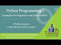 Python program to find the factorial of a number | Factorial program in python | Python programming