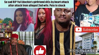 So sad RIP Yul Edochie's GF di£s by heart attack after attack from alleged 2nd wife. Pete in shock