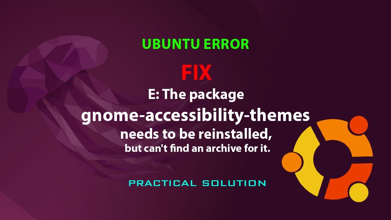 E: The Package Gnome-accessibility-themes Needs To Be Reinstalled, But ...