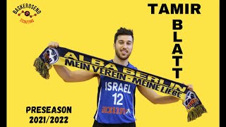 TAMIR BLATT (Alba Berlin) Highlights Preseason 2021/2022