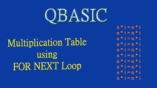 14 Tutorial on Print Multiplication Table using FOR NEXT Loop QB (by Technical School)