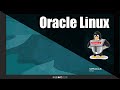 Oracle Linux 9.3   Install and Overview