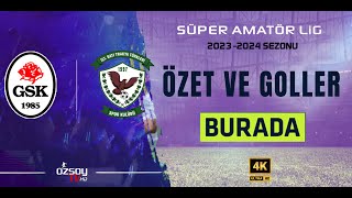 GÜLSUYU SK - BATI TRAKYA SK | SÜPER AMATÖR LİG GENİŞ ÖZET