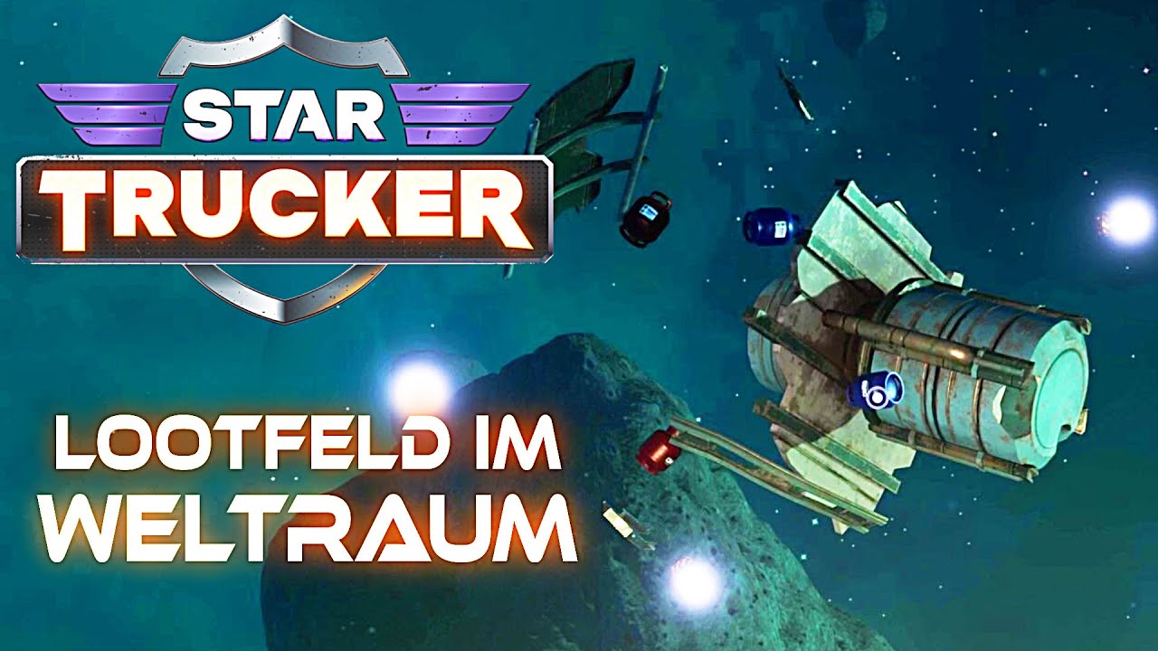 Star Trucker Loot Im All In Star Trucker Demo Deutsch German Gameplay ...