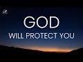 God Will Protect You