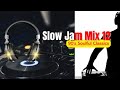 Slow Jam Mix 12 (90s Soulful Classics) / DJ Bon