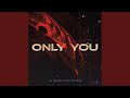Only You