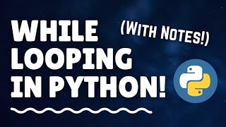 Python While Loop with Break and Continue Explained with notes | Techie Programmer