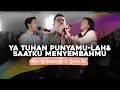 YA TUHAN PUNYAMU LAH & SAATKU MENYEMBAHMU | HIZQIA - DIVASKA - ENDANG ( ERC OVERTONES )