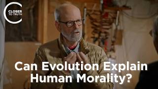 Can Evolution Explain Human Morality? | Elliott Sober
