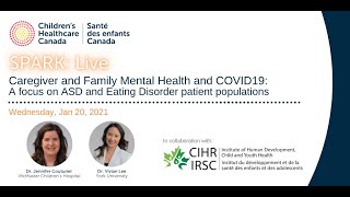 Caregiver & Family Mental Health and COVID19: A focus on ASD & Eating Disorder patient populations