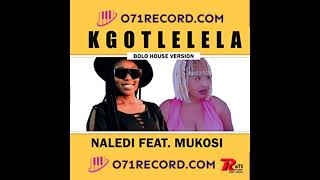 Naledi Feat Mukosi  Kgotlelela prodby villager SA