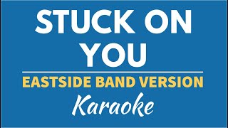 STUCK ON YOU (LIONEL RICHIE) - EASTSIDE BAND | KARAOKE/ INSTRUMENTAL
