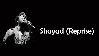 Shayad (Reprise) | Arijit Singh, Madhubanti Bagchi | Love Aaj Kal | Pritam | Irshad Kamil