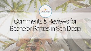 Comments & Reviews for Bachelor Parties in San Diego | sandiegobachelorparty.com