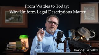 Episode 39 | From Wattles to Today: Why Legal Descriptions Still Matter
