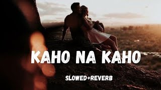 Kaho Na Kaho Song || Lofi Song || Hindi Song || Akash Lofi Studio