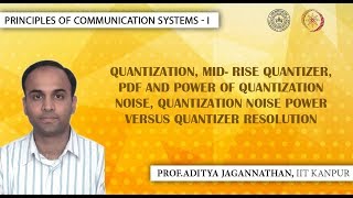 Lec 41 | Principles of Communication Systems-I | Quantization, Mid- Rise Quantizer| IIT KANPUR