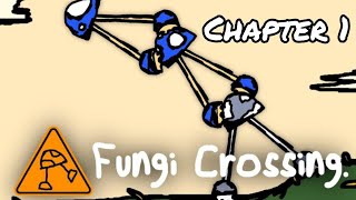 Fungi crossing chapter 1 walk through