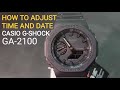 HOW TO SET TIME AND DATE CASIO G-SHOCK GA-2100 | DIGITAL TIME AND HANDS