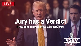 LIVE REPLAY: Trump Trial Jury has a Verdict - 5/30/2024