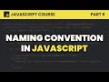 Naming Convention 🔤 JavaScript for Beginners #6