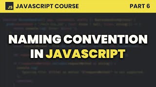 Naming Convention 🔤 JavaScript for Beginners #6