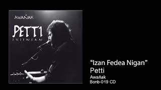 Petti - Awañak - Izan Fedea Nigan (zuzenean)