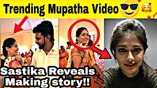 Muppatha Trending Video - Making Story : Sastika Rajendran Reveals | Thuppaki I'm Waiting Mix