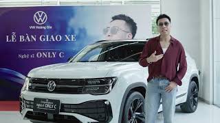 Lễ bàn giao xe Volkswagen Teramont X cho nghệ sĩ Only C