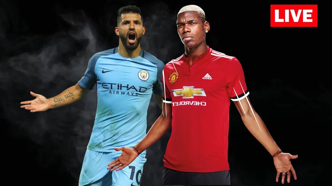 Manchester City Vs Manchester United 🔴 LIVE STREAM 🔴 HD [live Score ...