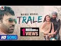 Trale - ਟਰਾਲੇ | Mangi Mahal | Latest Punjabi Songs 2017 | Saa Music Productions