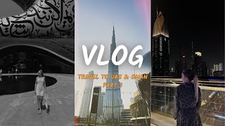 VLOG 14.ПУТЕШЕСТВИЕ В ОМАН и ОАЭ: последние дни в Омане, Museum of the Future и Green Planet в Дубае