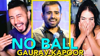 GAURAV KAPOOR | No Ball | Stand Up Comedy Reaction by Jaby Koay & Tamara Dhia