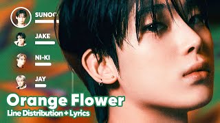 ENHYPEN - Orange Flower (You Complete Me) (Line Distribution + Lyrics Karaoke) PATREON REQUESTED