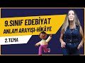 9.Sınıf Edebiyat Hikâye | 2.TEMA |Türk Dili ve Edebiyatı  |  MEB UYUMLU