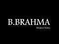 B.BRAHMA PRODUCTIONS