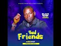 Bad_Friends By Black Born Da Luo Messenger. Mp3