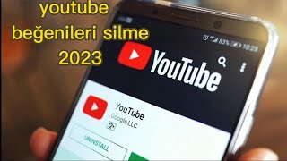 youtube beğendiğim veya beğenmediğim videoları hepsini silme #2023