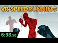 Vr Speedrunning Is Insane