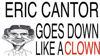 Eric Cantor's Surprise Election Defeat Explained